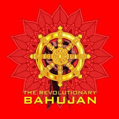 The Revolutionary Bahujan